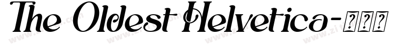 The Oldest Helvetica字体转换
